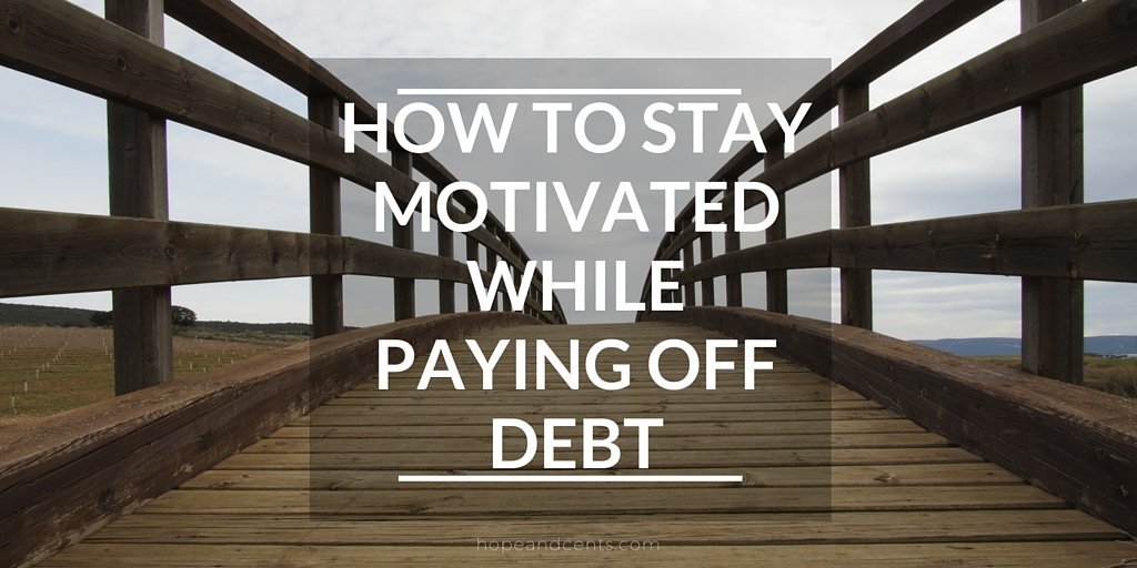 How to Stay Motivated While Paying Debt